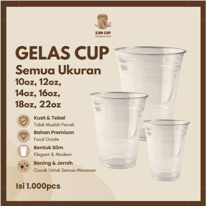 SJM CUPS - Gelas Plastik Gelas Kemasan Cup Plastik Semua Ukuran 10oz, 12oz, 14oz, 16oz, 18oz, 22oz i