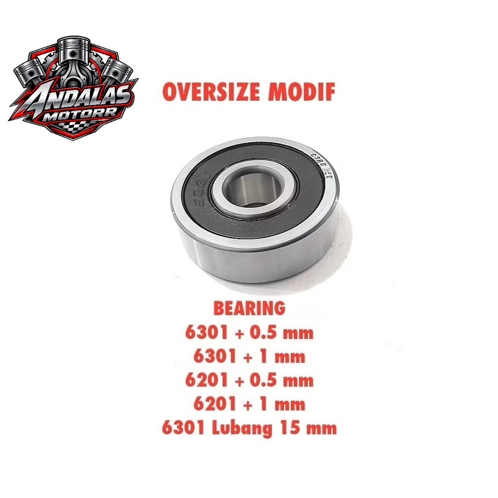 LAHER LAHAR BEARING 6201 6301 6300 6202 RS OVERSIZE LEBIH BESAR 0.5 1 MM 6301 MODIF LUBANG 15 MM HIG