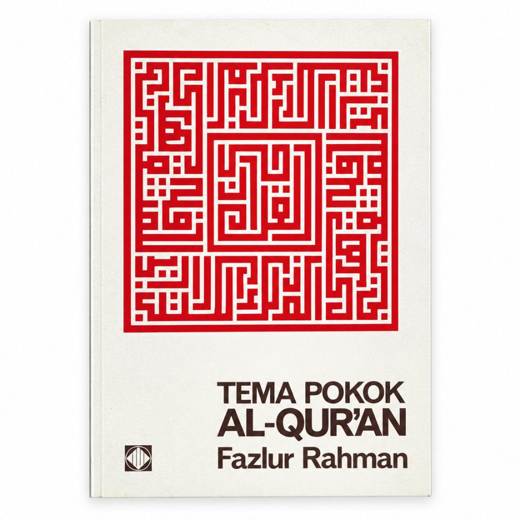 Tema Pokok Al-Quran - Fazlur Rahman - NR