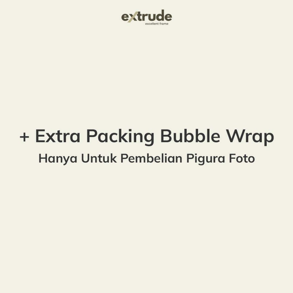 

EXTRUDE Extra Packing Bubble Wrap (Packing Tambahan)