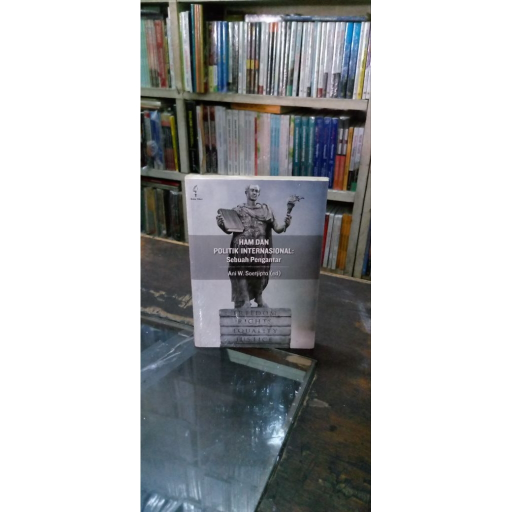 HAM dan Politik Internasional: Sebuah Pengantar-Penulis:Ani Widyani Soetjipto.