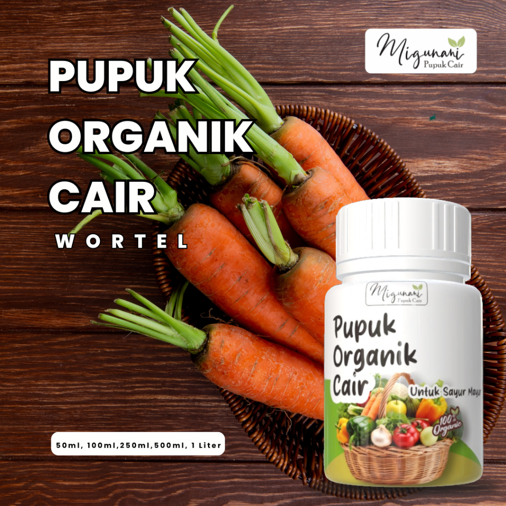 Pupuk Cair Organik Pupuk Migunani Untuk Tanaman Sayur Wortel