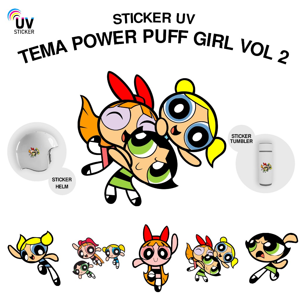 

STIKER UV - TEMA POWER PUFF GIRL VOL 2 | STICKER UV, STICKER MOTOR, STICKER MOBIL, STICKER HELM, STICKER TUMBLER, STICKER 3D, STICKER UV DTF BY UVSticker