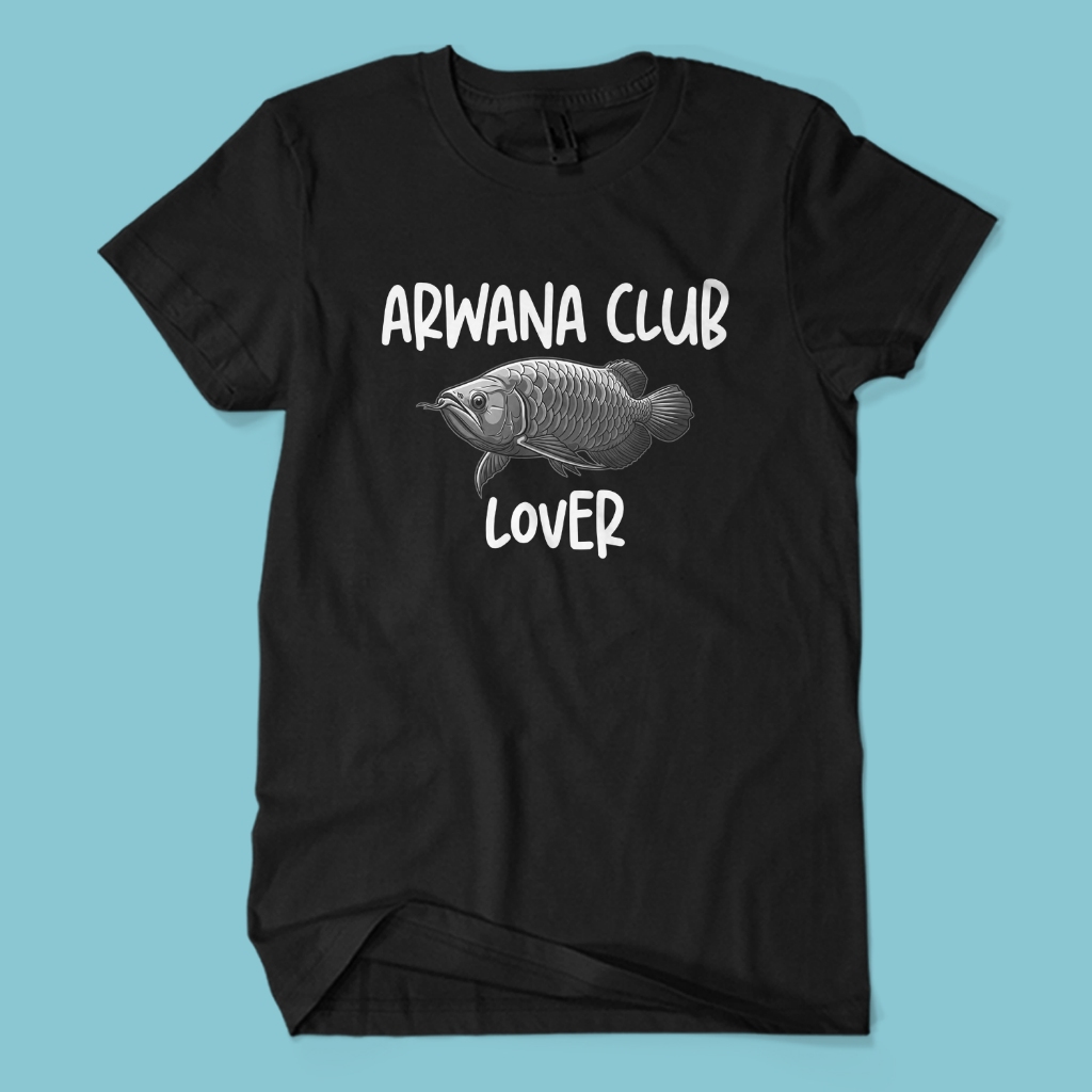 Kaos Distro Premium ARWANA CLUB LOVER - Baju Hobi Pecinta Ikan Arowana Unisex Dewasa
