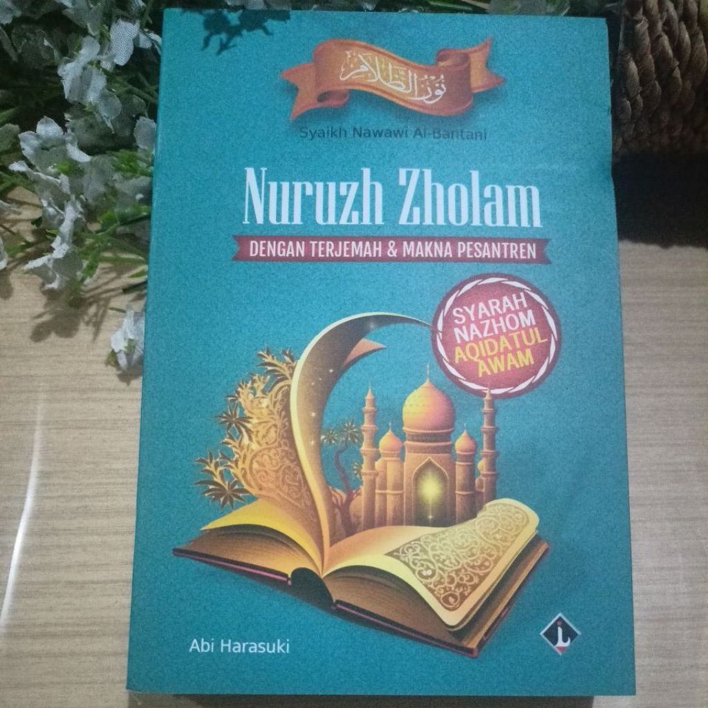 Nuruzh Zholam Dengan Terjemah dan Makna Pesantren Pegon petuk Syarah Nadzom Aqidatul Awam
