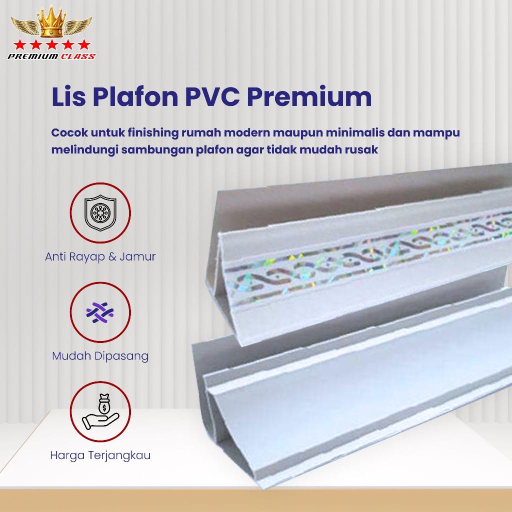 LIS PLAFON PVC PREMIUM CLASS (4 METER PER BATANG)