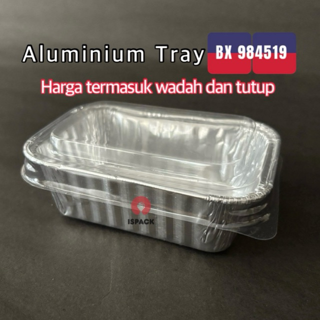 Aluminium Foil Tray BX-984519 TERMASUK TUTUP / Foil Tray / Alu Tray BX-984519 TERMASUK TUTUP