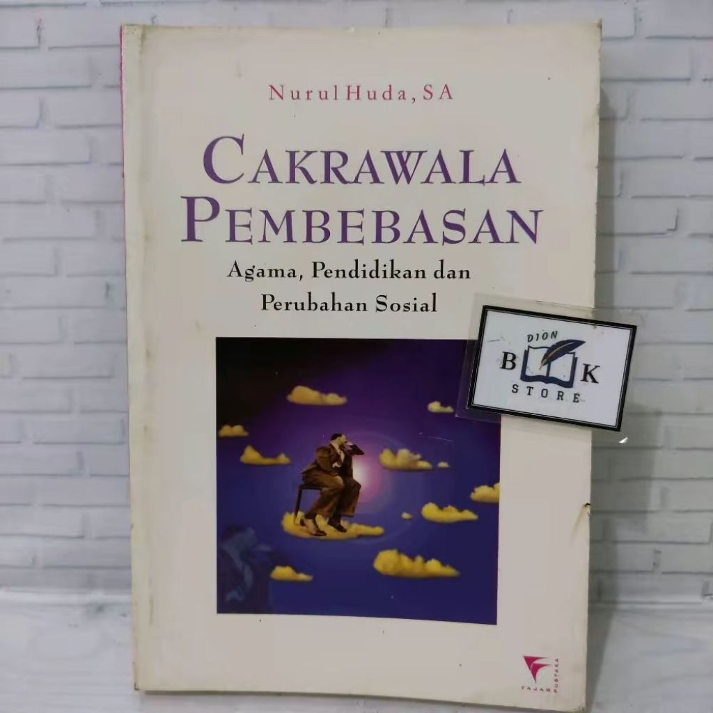 (ORIGINAL) Buku Cakrawala Pembebasan Agama, Pendidikan dan Perubahan Sosial (Nurul Huda, SA)