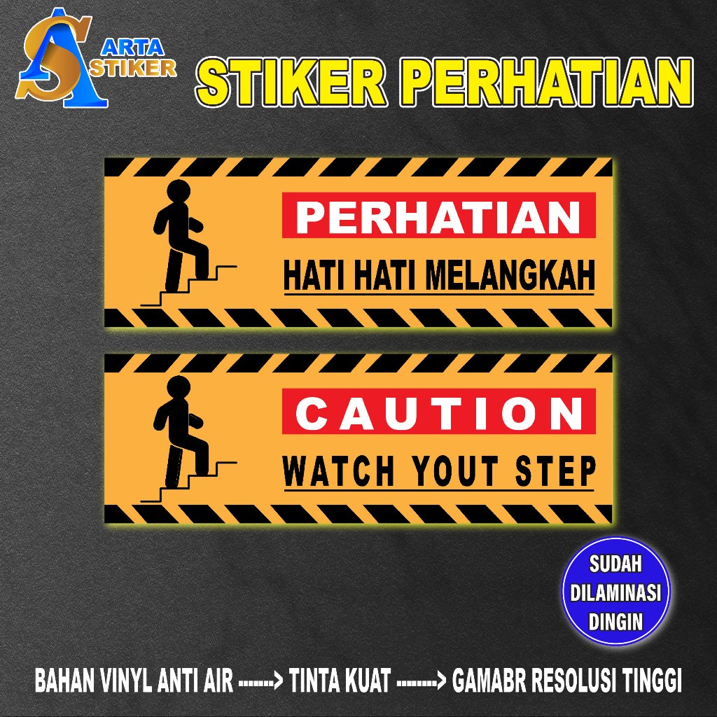 

028. Stiker Hati Hati Melangkah Bahan vinyl Anti Air waterproof | Stiker Perhatikan melangkah Stiker Hati-Hati tangga