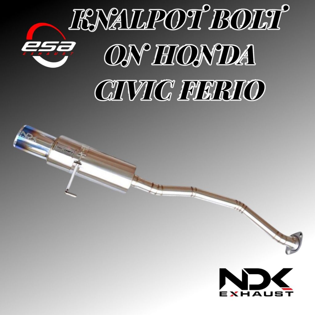 KNALPOT BOLT ON CIVIC FERIO NDK EXHAUST KNALPOT RACING MOBIL SISTEM BAUT HONDA CIVIC FERIO