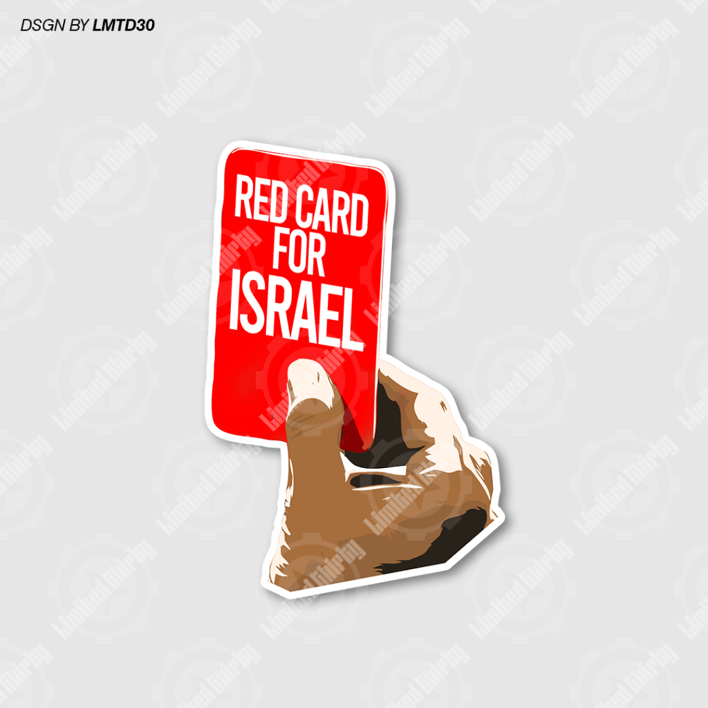 

Stiker Support Palestine | Red Card for | Design by Lmtd30 | Vinyl + Laminasi Glossy