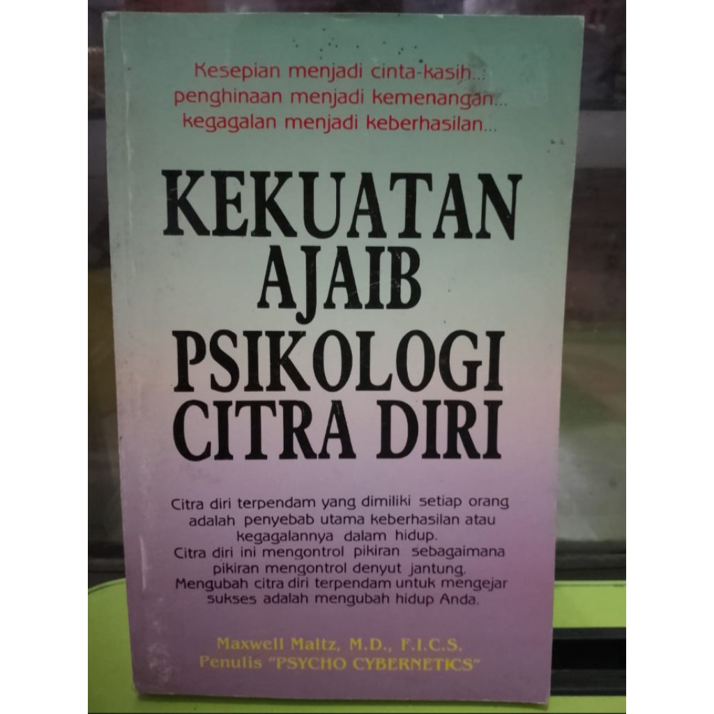 KEKUATAN AJAIB PSIKOLOGI CITRA DIRI OLEH MAXWELL MALTZ