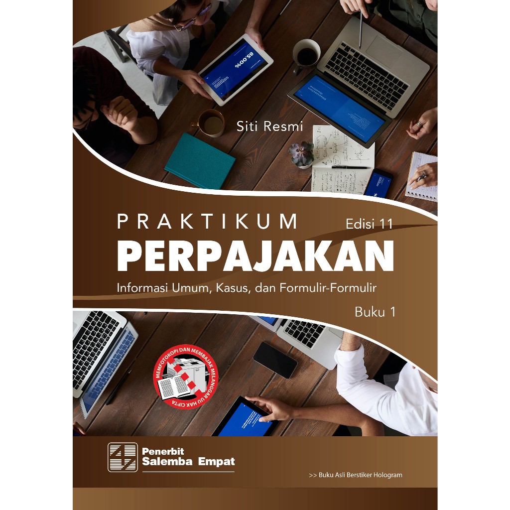 Praktikum Perpajakan Edisi ke 11 - Buku 1 Kasus dan Buku 2 Kertas Kerja - Siti Resmi - SLM