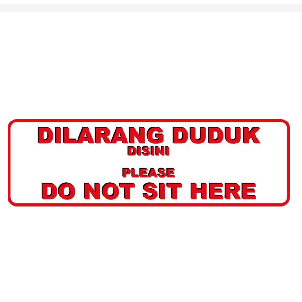 

STIKER DILARANG DUDUK2 5x15 cm BAHAN VYNIL ANTI AIR FW
