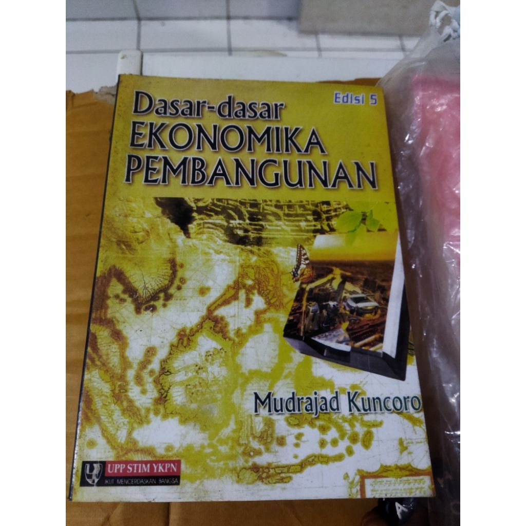 Dasar Dasar Ekonomika Pembangunan Ed 5 - Mudrajad