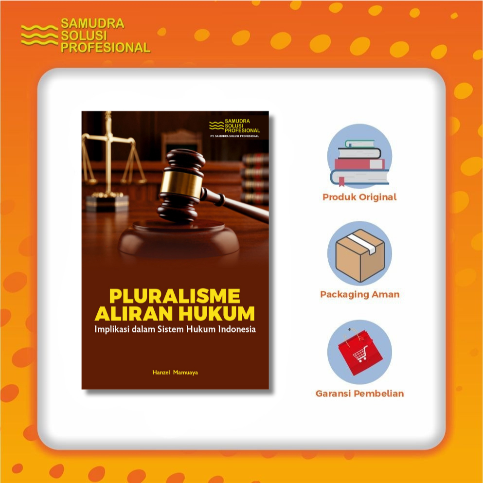 Pluralisme Aliran Hukum: Implikasi dalam Sistem Hukum Indonesia