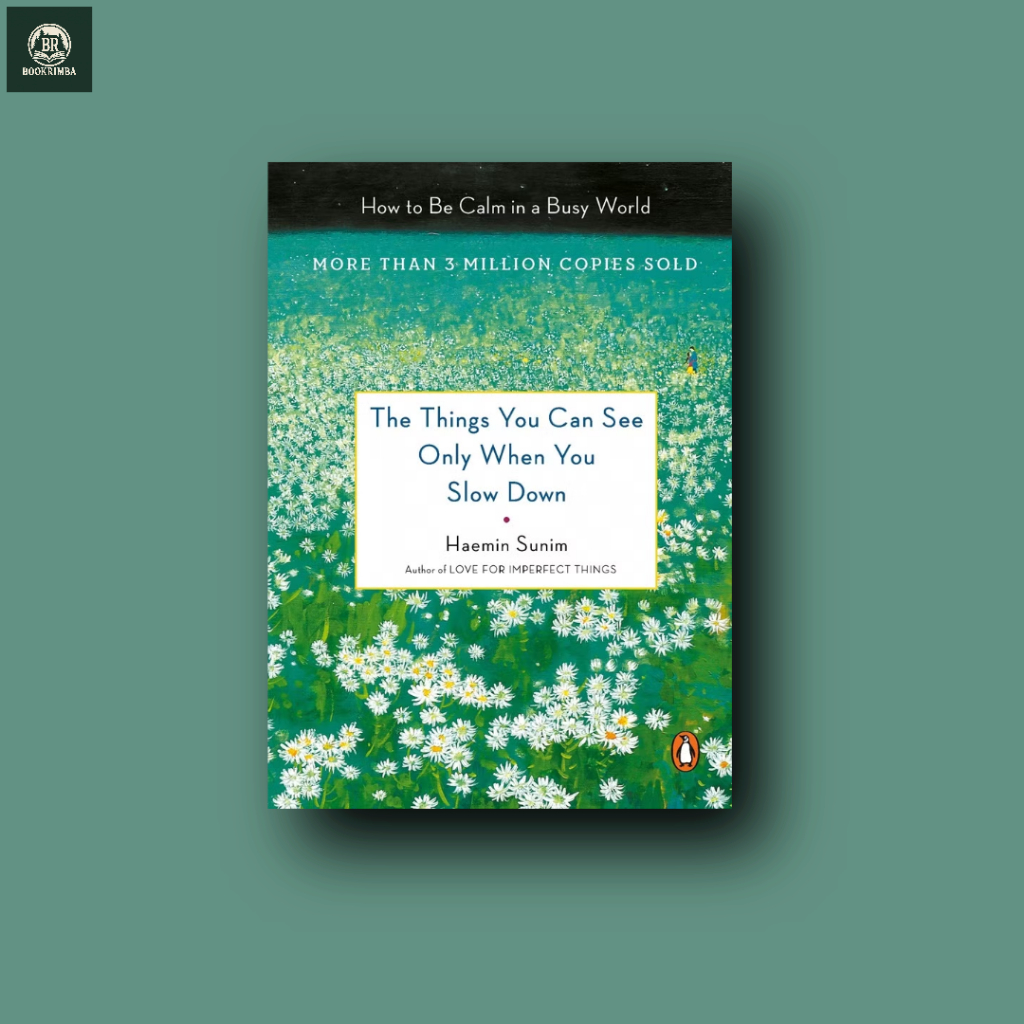 The Things You Can See Only When You Slow Down