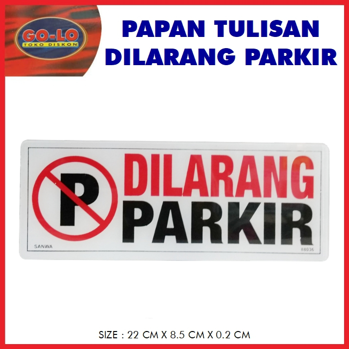 

sign board Dilarang Parkir akrilik/papan tulisan sansan wawa