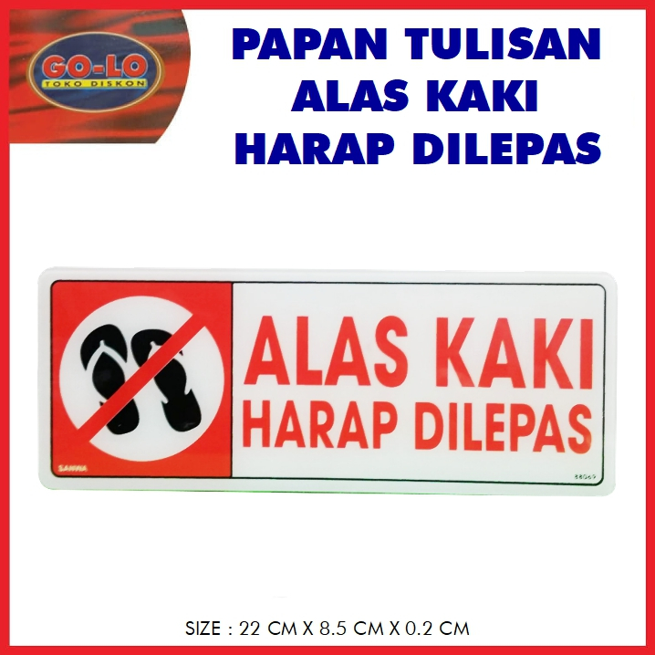 

sign board Alas Kaki Harap Dilepas akrilik/papan tulisan sansan wawa
