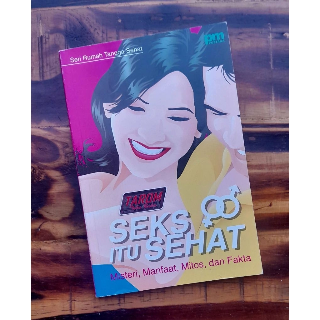 SEKS itu SEHAT (Misteri, Manfaat, Mitos, dan Fakta) : Tim Tabloid Nova