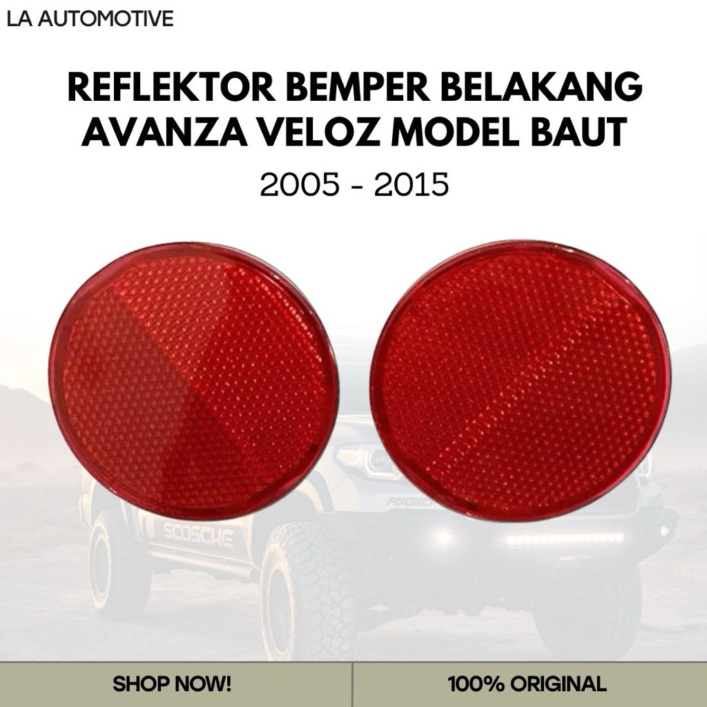 REFLEKTOR BEMPER BELAKANG AVANZA VELOZ 2005- 2015 MODEL BAUT