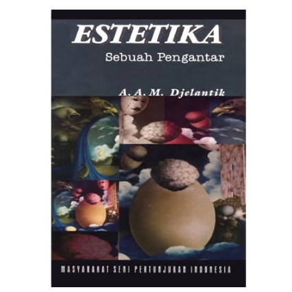 ESTETIKA Sebuah Pengantar - A.A.M. DJELANTIK