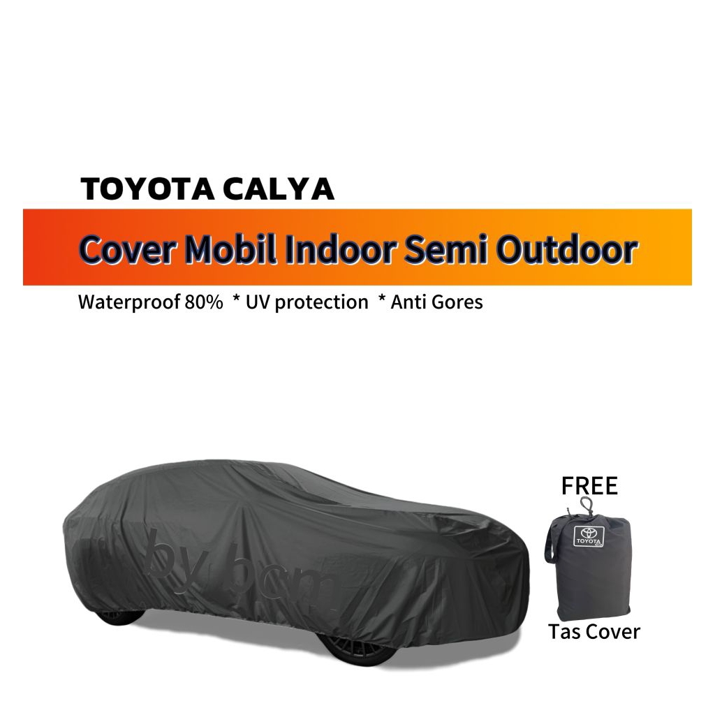 BCM Sarung Cover Mobil Toyota Calya Indoor Bawah Kanopi Poliester Anti Gores