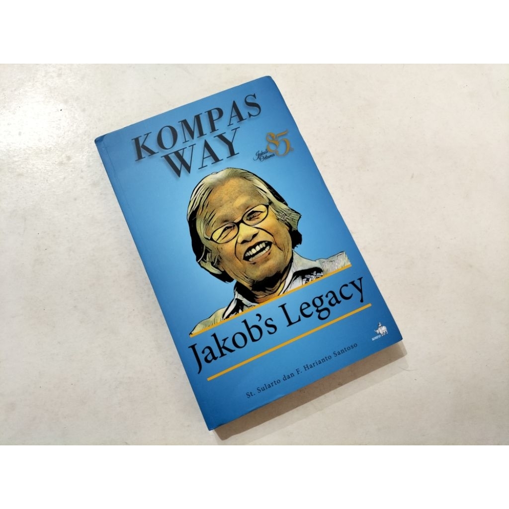 Buku Kompas Way Jacob's Legacy (Jacob Oetama 85th (kbhm)), karya St. Sularto & F. Harianto Santoso