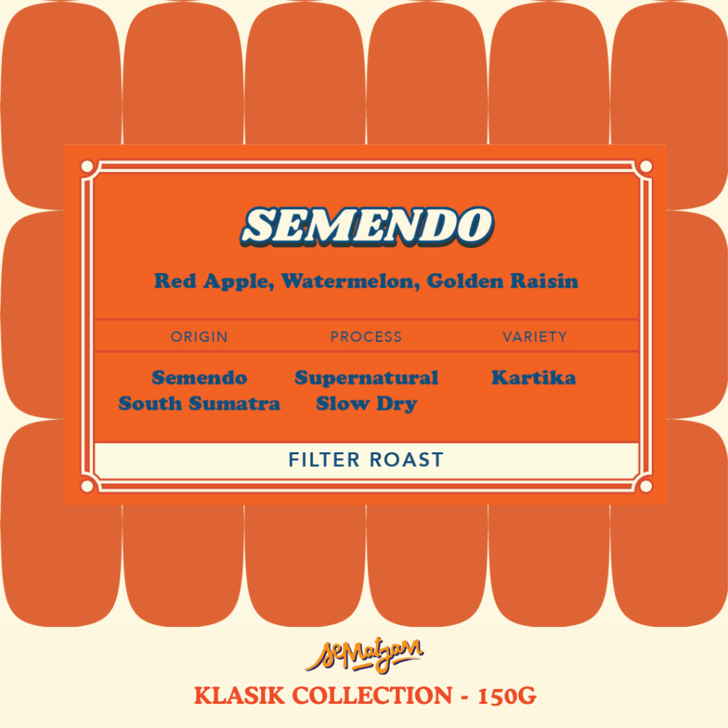 

Semendo Kartika Supernatural Slow Dry - Sematjam Coffee Roastery