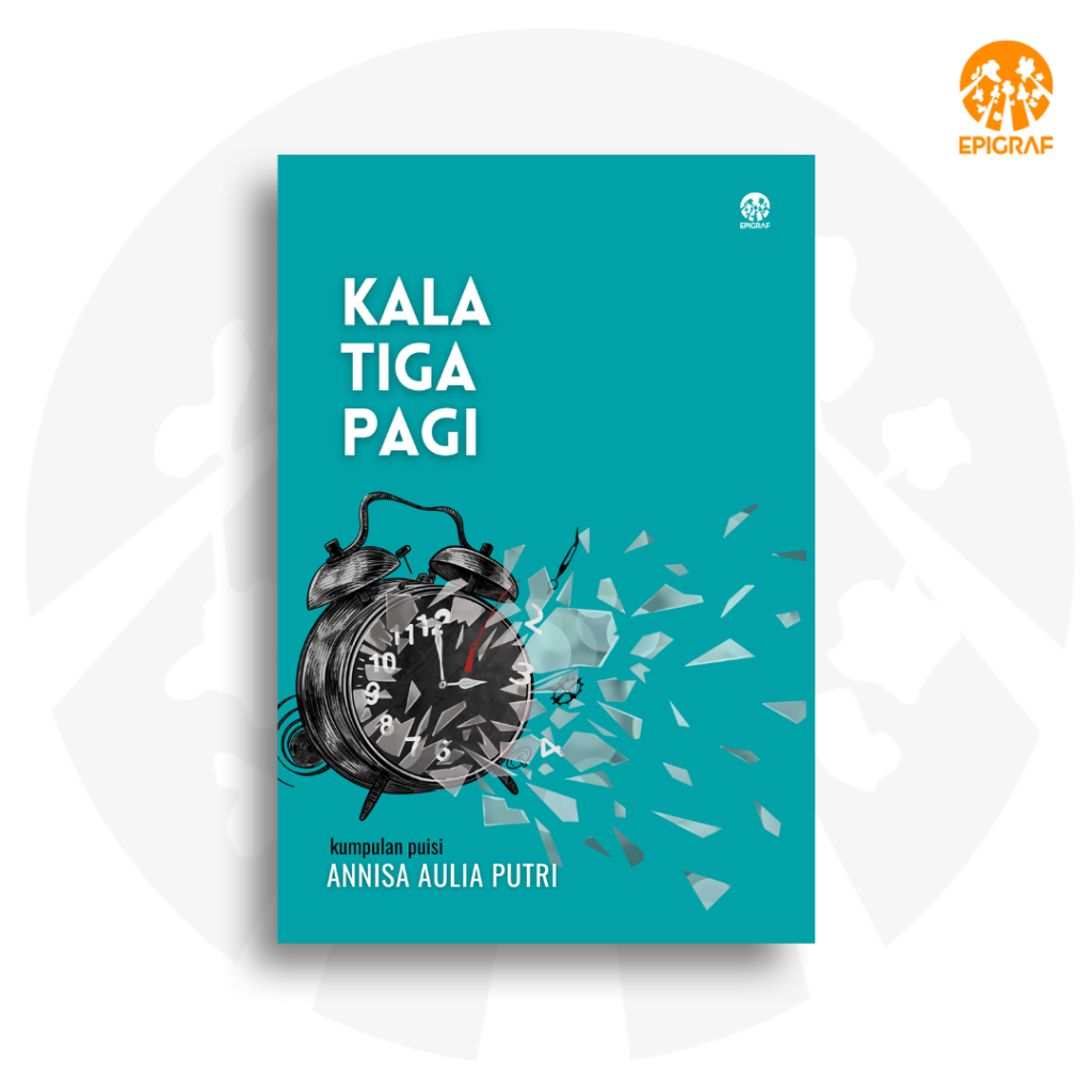 Buku – Kala Tiga Pagi – Annisa Aulia Putri