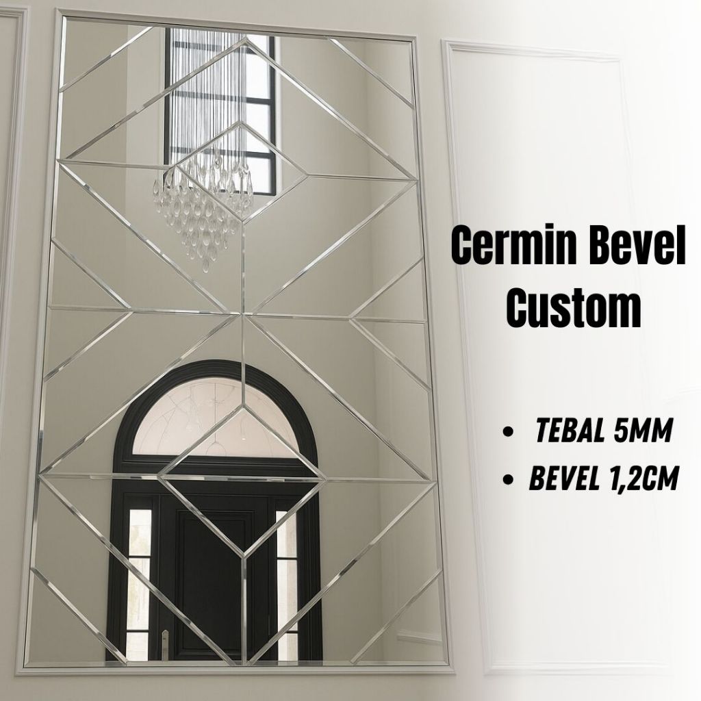 CERMIN BEVEL CUSTOM READY STOK TEBAL 5MM/KACA BEVEL/CERMIN BEVEL