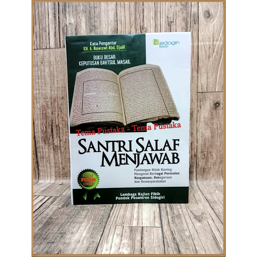 Santri Salaf Menjawab Jilid 1: Buku Besar Hasil Keputusan Bahtsul Masail (LKF Pondok Pesantren Sidog