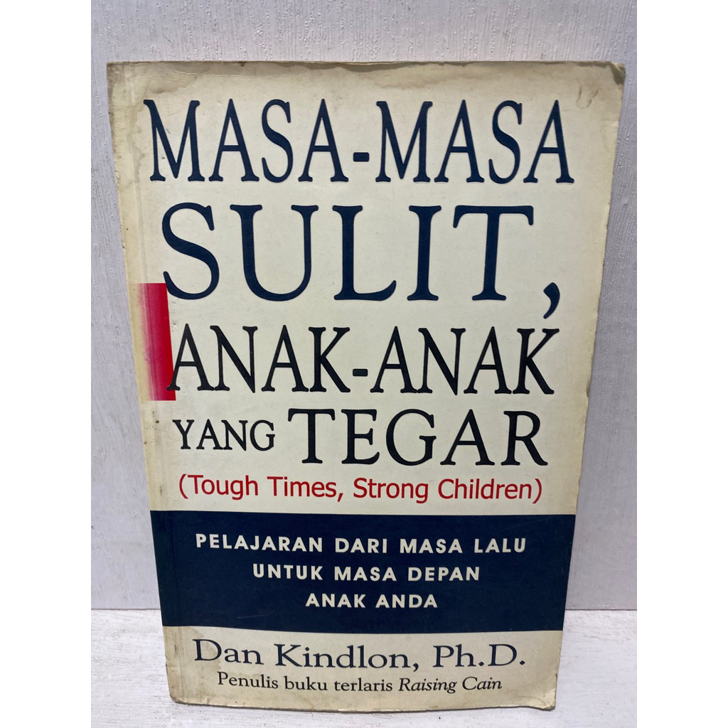 Buku Original MASA MASA SULIT ANAK ANAK YANG TEGAR - DAN KINDLON, PH.D.