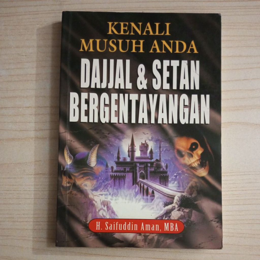 BUKU KENALI MUSUH ANDA DAJJAL DAN SETAN BERGENTAYANGAN OLEH H SAIFUDDIN AMAN MBA