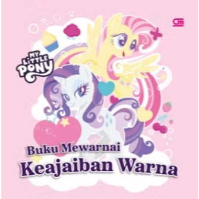 GRAMEDIA CIPUTRA - BUKU My Little Pony: Buku Mewarnai Keajaiban Warna