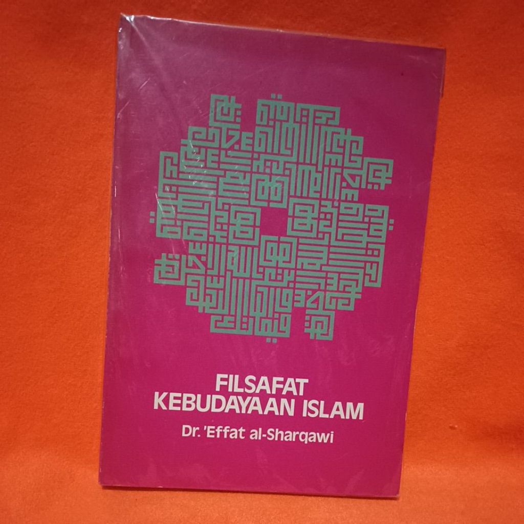FILSAFAT KEBUDAYAAN ISLAM
Dr. 'Effat al-Sharqawi