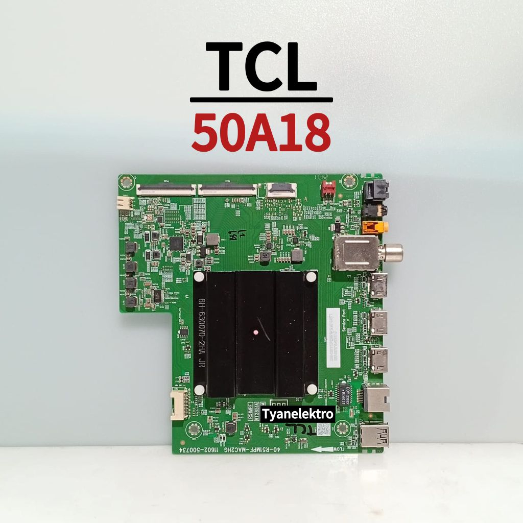 MB TCL 50A18 MESIN TV LED 50A18 MAINBOARD MOTHERBOAR TCL
