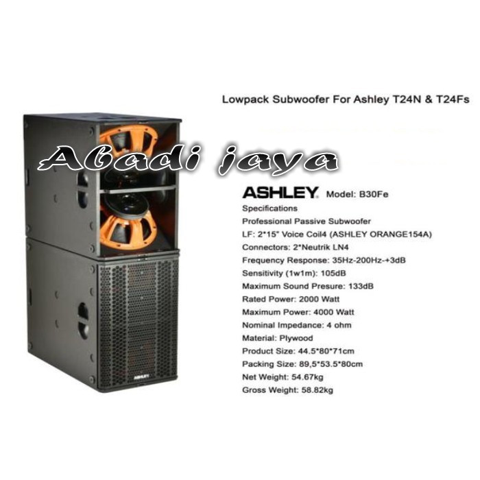 subwoofer pasif ashley b30fe / b 30fe / b30 fe 15 inch x 2 woofer special for t24n & t24fs 1 buah or
