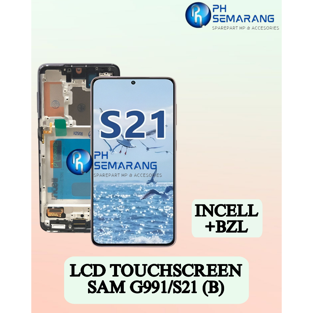 PH Semarang Sparepart HP & Accessories LCD&Touchscreen SAM G991 / S21 +BZL