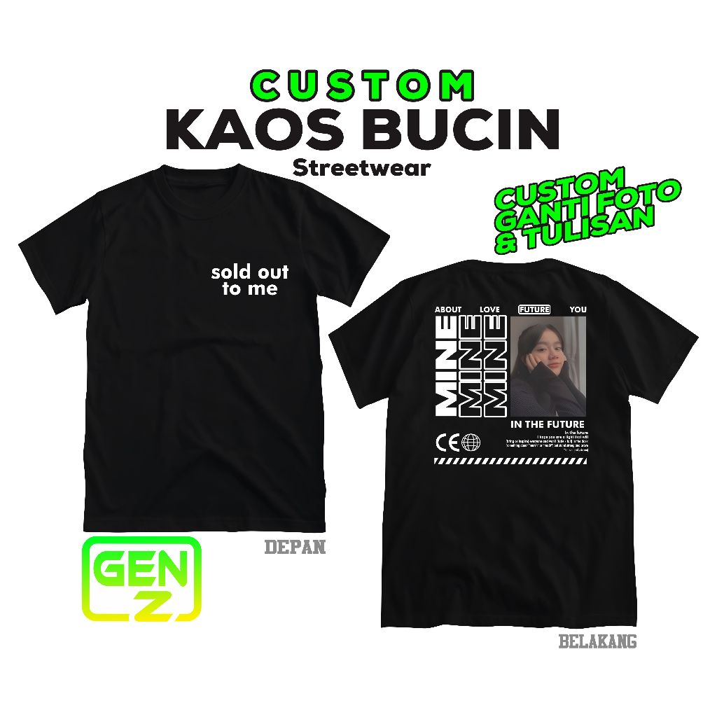 Kaos Custom Foto Bucin Sold Out To Me Mine Pria&Wanita Streetwear
