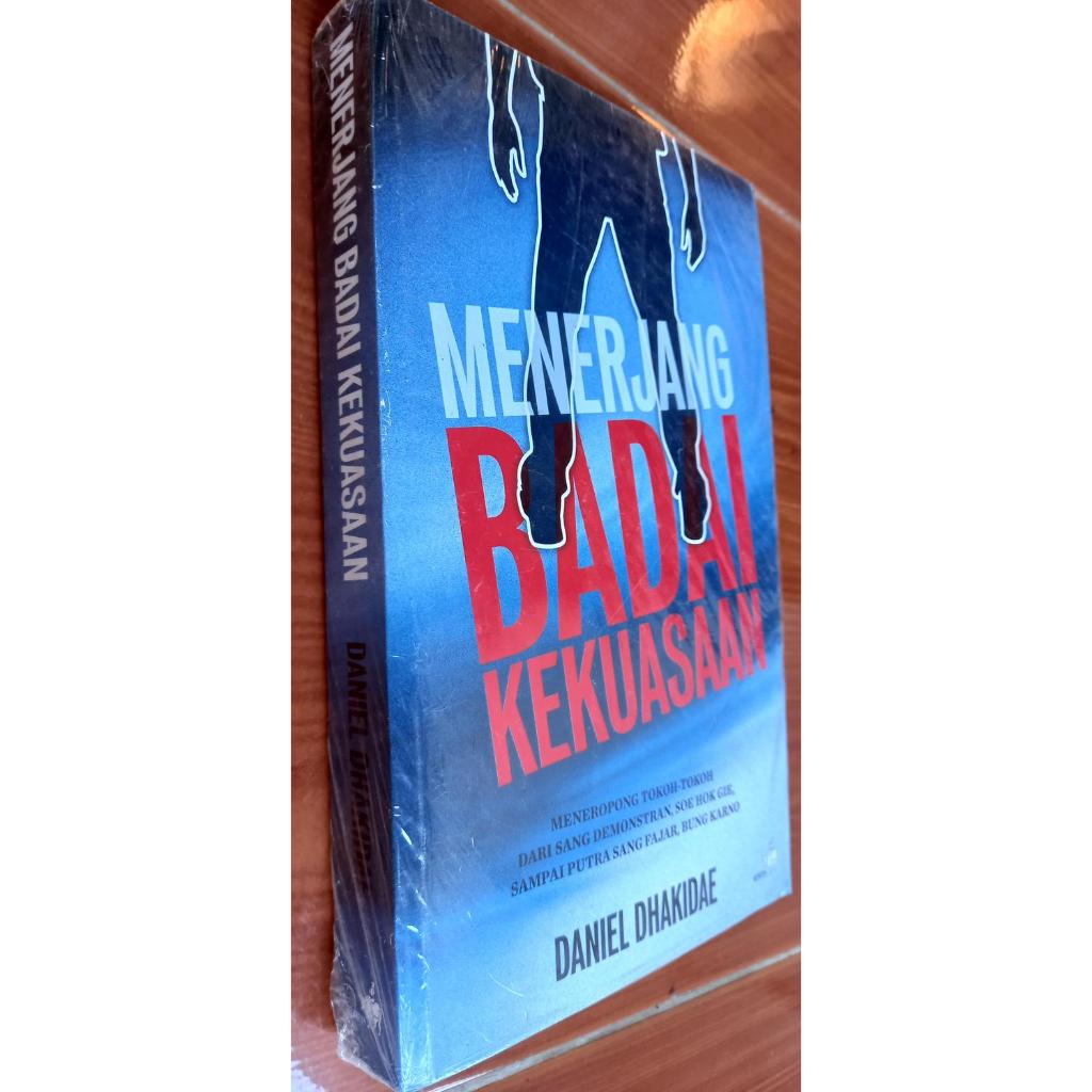Menerjang Badai Kekuasaan by Daniel Dhakidae