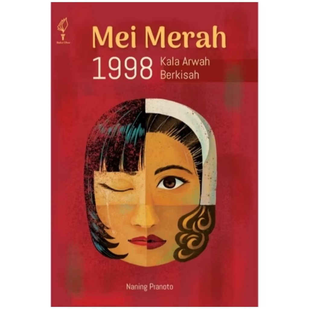 Mei Merah 1998 : Kala Arwah Berkisah - Naning Pranoto