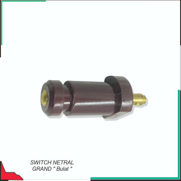 Switch Netral Grand  " Bulat "
