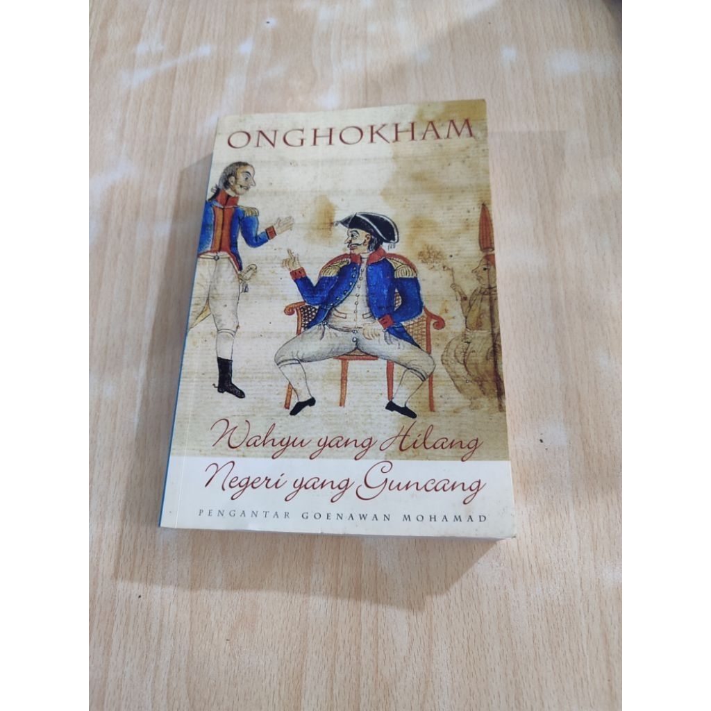 ONGHOKHAM WAHYU YANG HILANG NEGERI YANG GUNCANG