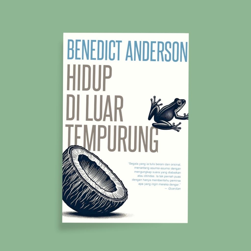 Hidup di Luar Tempurung - Benedict Anderson