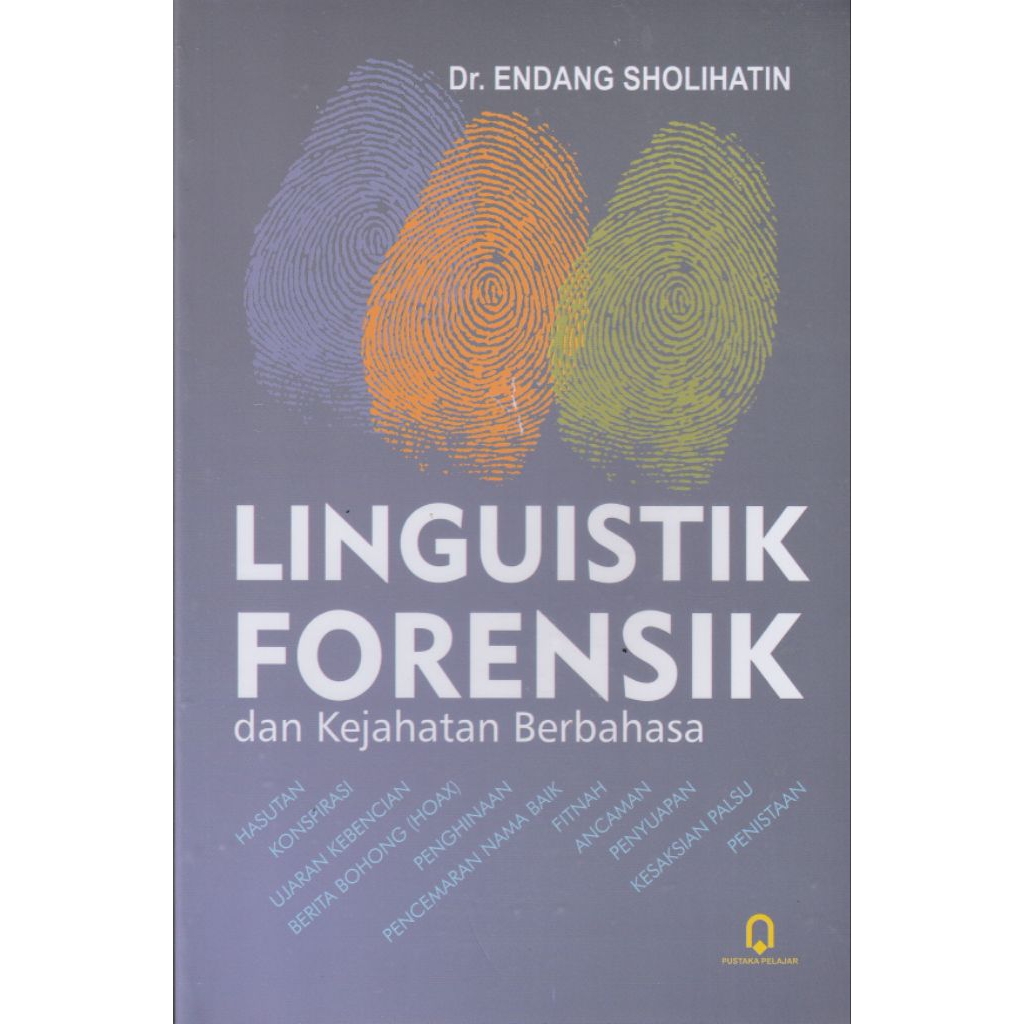 LINGUISTIK FORENSIK DAN KEJAHATAN BERBAHASA