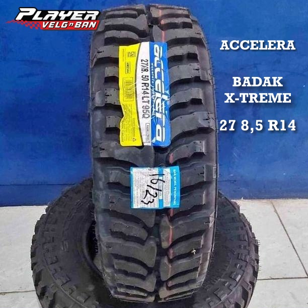 BAN MOBIL UKURAN 27 8,5 R14 ACCELERA BADAK X-TREME BAN PACUL RING14 PRODUKSI TERBARU