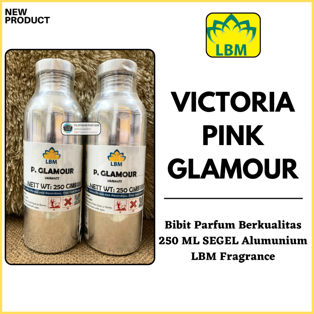 Bibit Parfum Victoria PINK GLAMOUR 250 ML SEGEL Alumunium LBM Fragrance - PERFUME Bibit MURNI Scanda