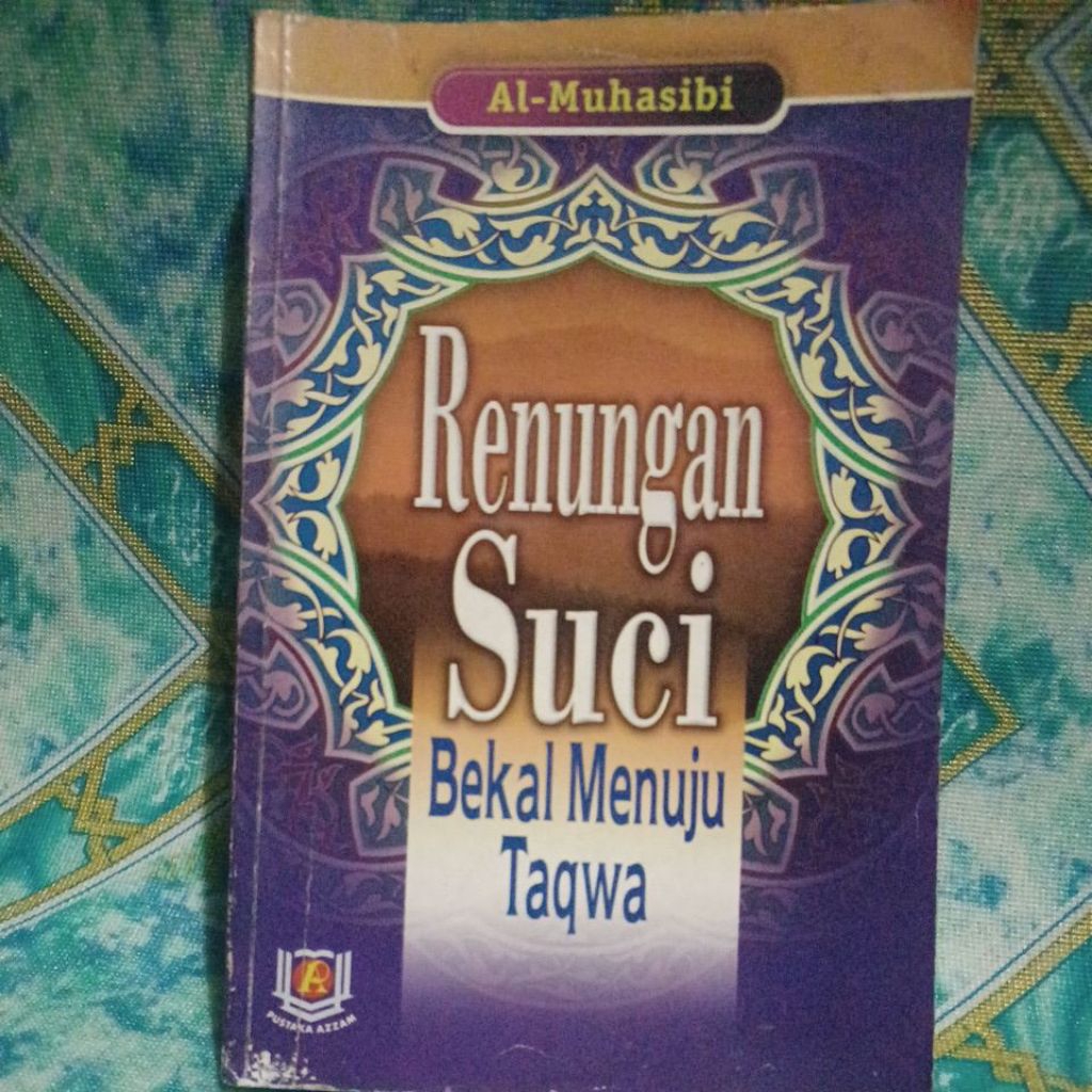 Renungan Suci Bekal Menuju Taqwa Al-Muhasibi