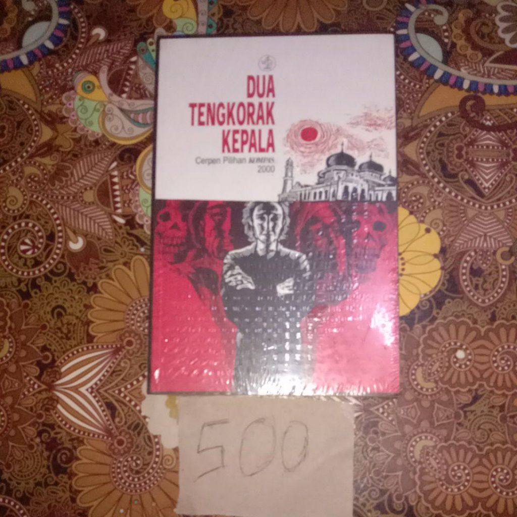 BUKU DUA TENGKORAK KEPALA, CERPEN PILIHAN KOMPAS 2000